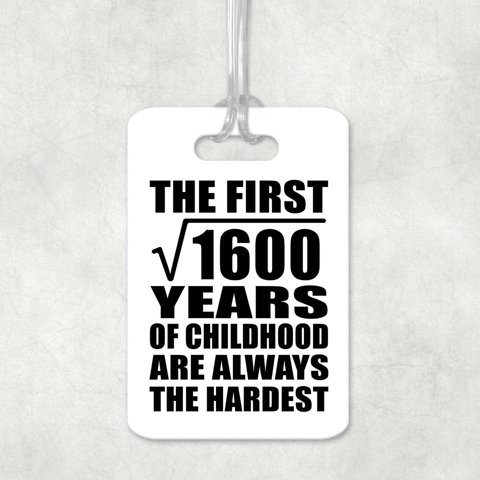 40th Birthday Square Root of 1600 Years of Childhood - Luggage Bag Tag