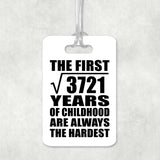 61st Birthday Square Root of 3721 Years of Childhood - Luggage Bag Tag