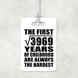 63rd Birthday Square Root of 3969 Years of Childhood - Luggage Bag Tag