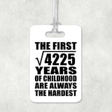 65th Birthday Square Root of 4225 Years of Childhood - Luggage Bag Tag