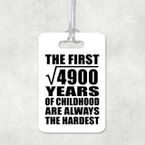 70th Birthday Square Root of 4900 Years of Childhood - Luggage Bag Tag