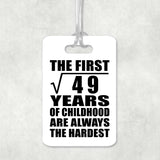 7th Birthday Square Root of 49 Years of Childhood - Luggage Bag Tag