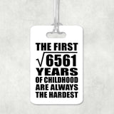 81st Birthday Square Root of 6561 Years of Childhood - Luggage Bag Tag