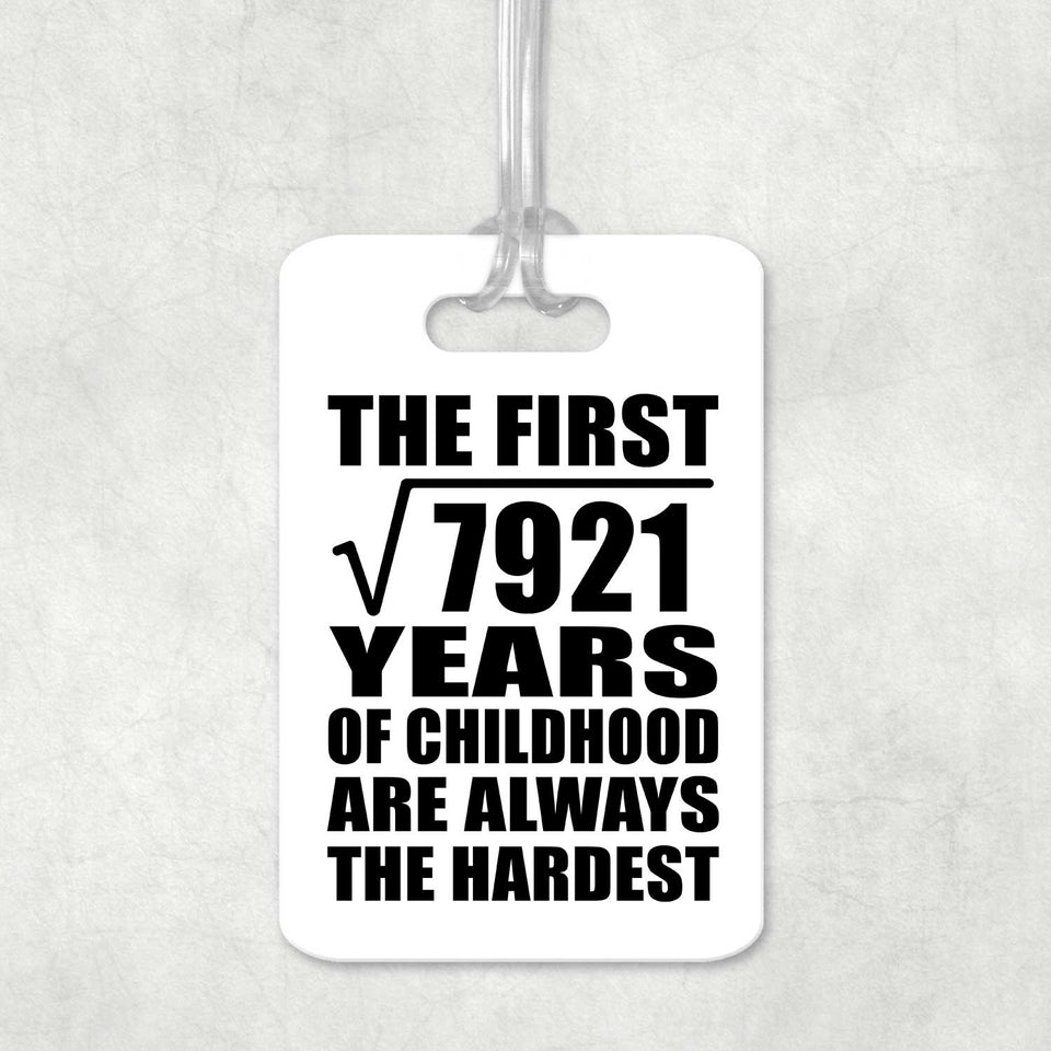 89th Birthday Square Root of 7921 Years of Childhood - Luggage Bag Tag