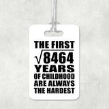 92nd Birthday Square Root of 8464 Years of Childhood - Luggage Bag Tag