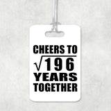14th Anniversary Cheers To Square Root of 196 Years Together - Luggage Bag Tag