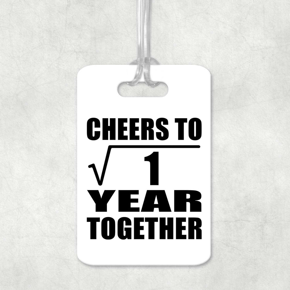 1st Anniversary Cheers To  Square Root of 1 Year Together - Luggage Bag Tag