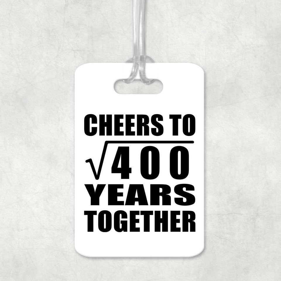 20th Anniversary Cheers To Square Root of 400 Years Together - Luggage Bag Tag