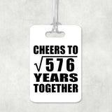 24th Anniversary Cheers To Square Root of 576 Years Together - Luggage Bag Tag