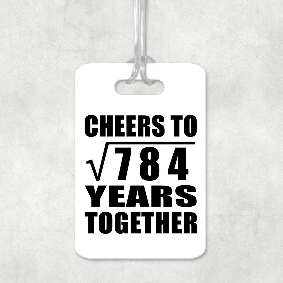 28th Anniversary Cheers To Square Root of 784 Years Together - Luggage Bag Tag