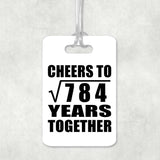 28th Anniversary Cheers To Square Root of 784 Years Together - Luggage Bag Tag