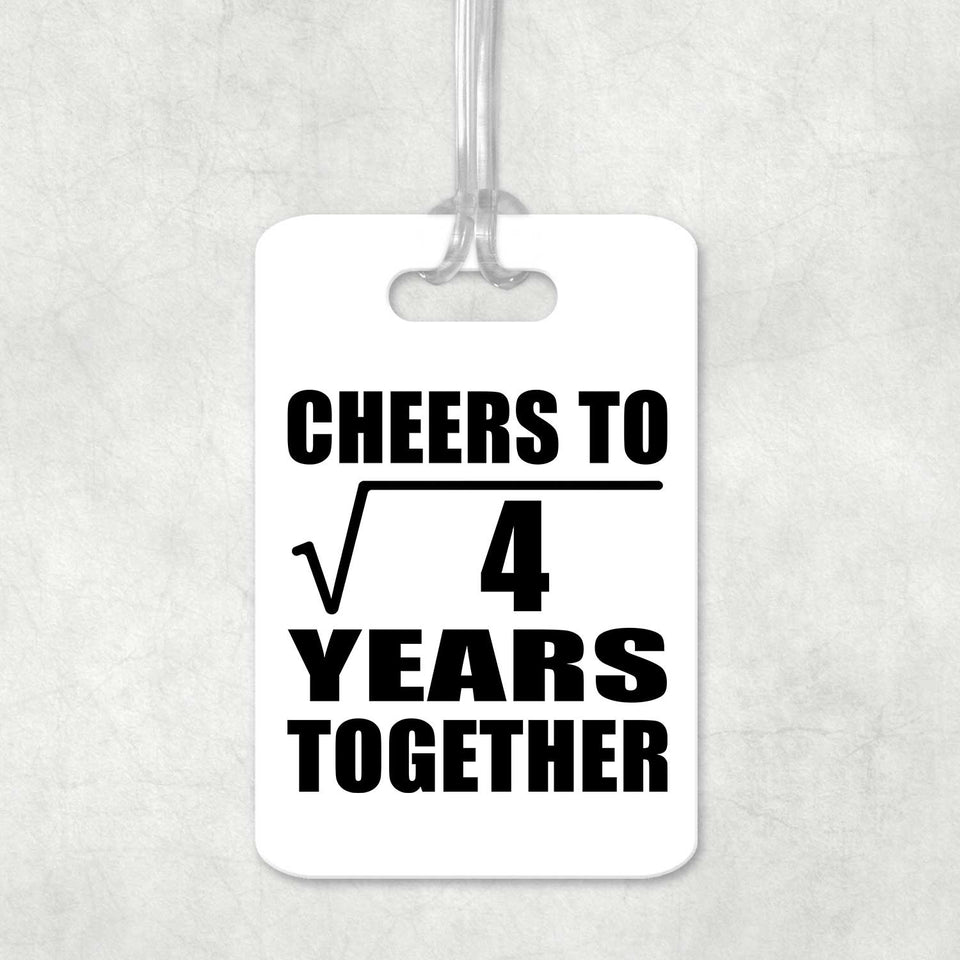 2nd Anniversary Cheers To Square Root of 4 Years Together - Luggage Bag Tag
