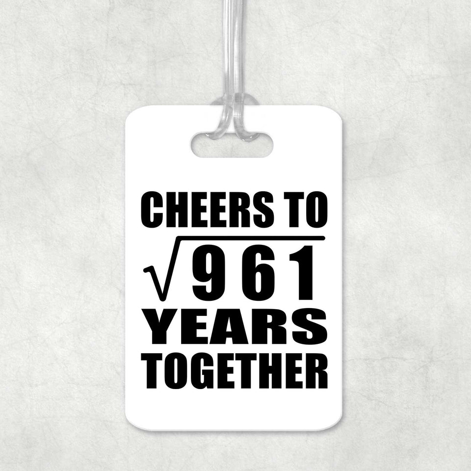 31st Anniversary Cheers To Square Root of 961 Years Together - Luggage Bag Tag