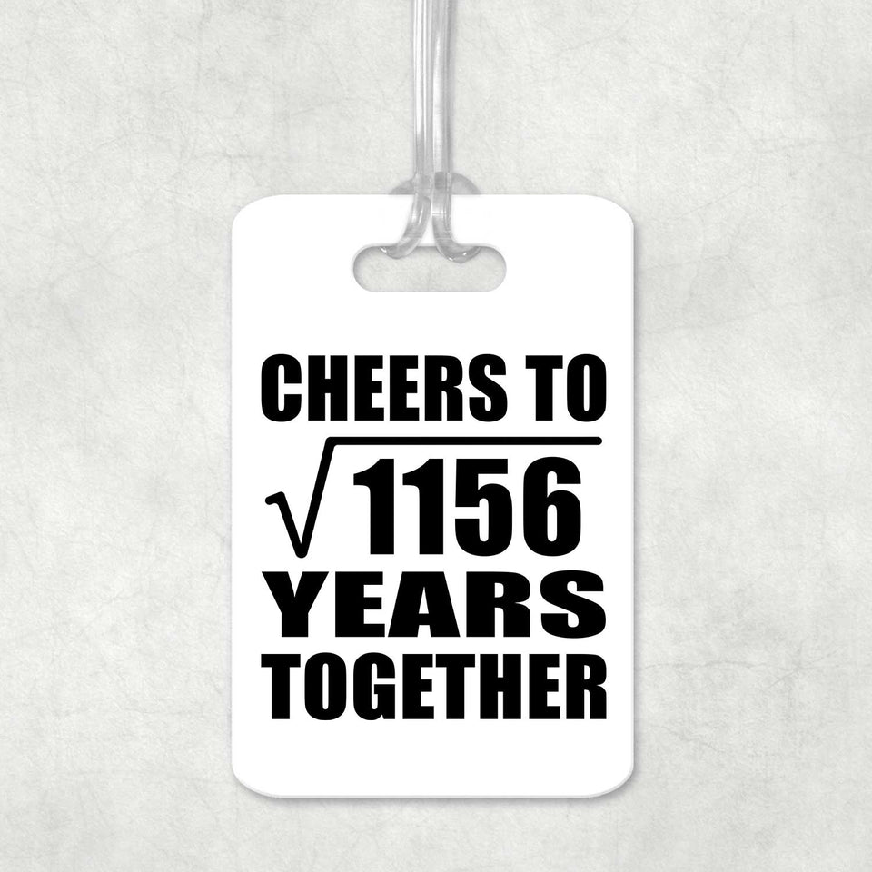 34th Anniversary Cheers To Square Root of 1156 Years Together - Luggage Bag Tag