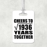 44th Anniversary Cheers To Square Root of 1936 Years Together - Luggage Bag Tag