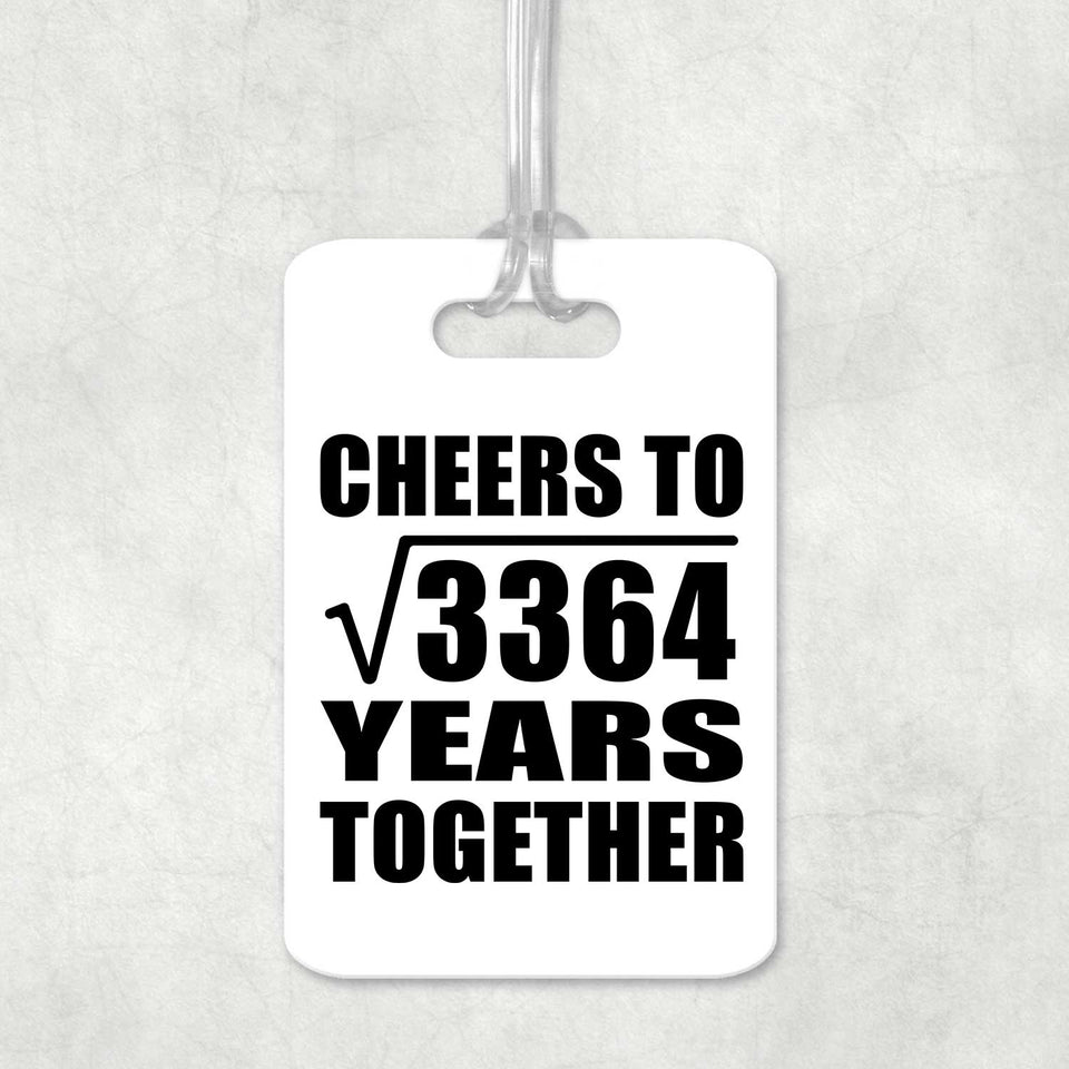 58th Anniversary Cheers To Square Root of 3364 Years Together - Luggage Bag Tag