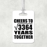 58th Anniversary Cheers To Square Root of 3364 Years Together - Luggage Bag Tag