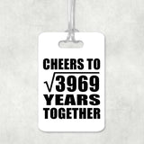 63rd Anniversary Cheers To Square Root of 3969 Years Together - Luggage Bag Tag