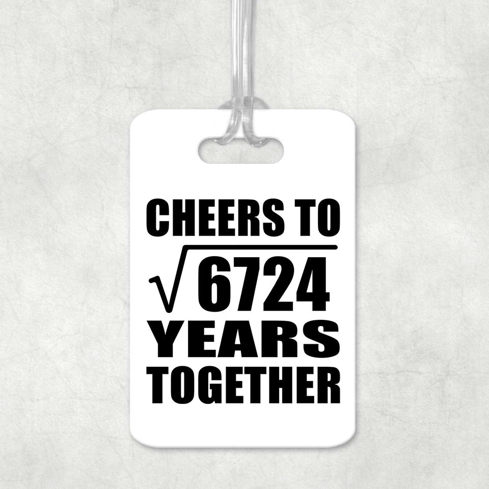 82nd Anniversary Cheers To Square Root of 6724 Years Together - Luggage Bag Tag