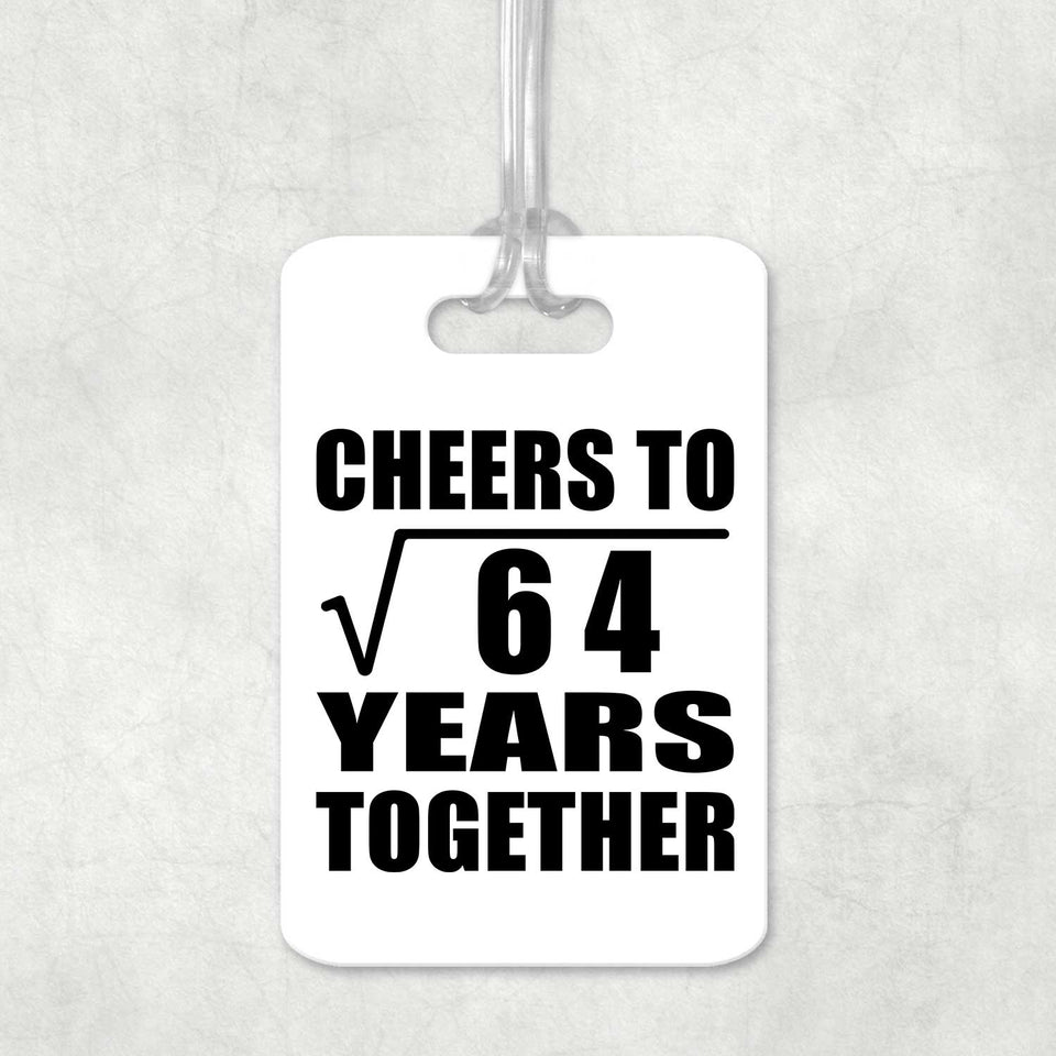 8th Anniversary Cheers To Square Root of 64 Years Together - Luggage Bag Tag