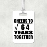 8th Anniversary Cheers To Square Root of 64 Years Together - Luggage Bag Tag