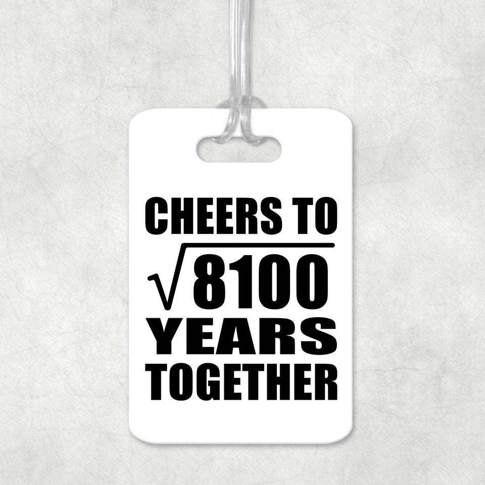 90th Anniversary Cheers To Square Root of 8100 Years Together - Luggage Bag Tag
