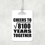 90th Anniversary Cheers To Square Root of 8100 Years Together - Luggage Bag Tag