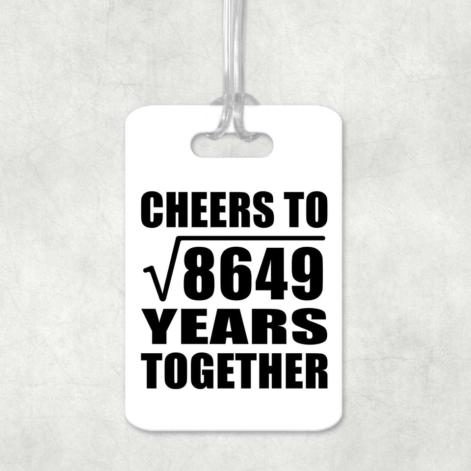 93rd Anniversary Cheers To Square Root of 8649 Years Together - Luggage Bag Tag
