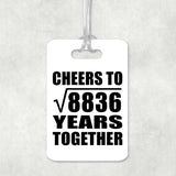 94th Anniversary Cheers To Square Root of 8836 Years Together - Luggage Bag Tag