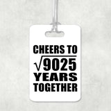 95th Anniversary Cheers To Square Root of 9025 Years Together - Luggage Bag Tag