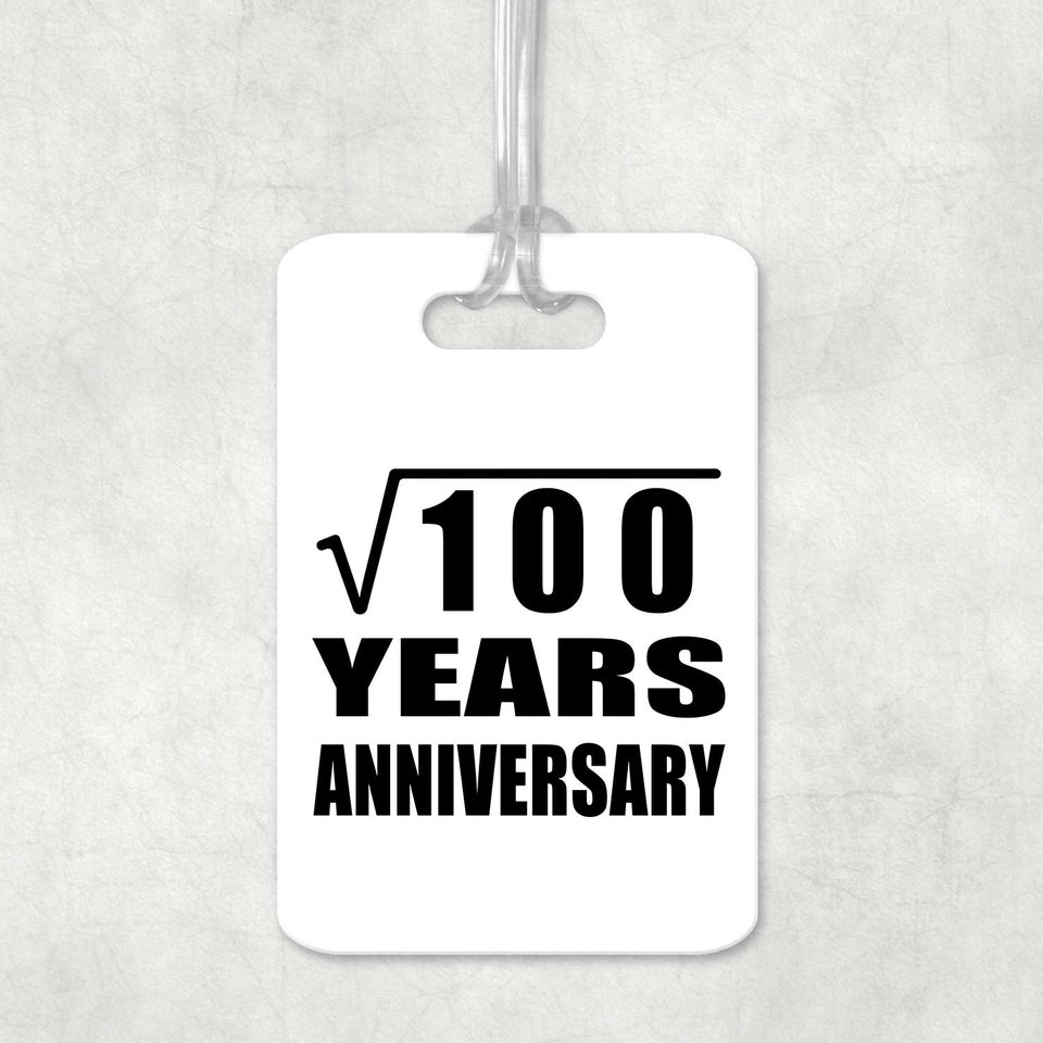 10th Anniversary Square Root of 100 Years Anniversary - Luggage Bag Tag