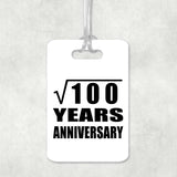 10th Anniversary Square Root of 100 Years Anniversary - Luggage Bag Tag
