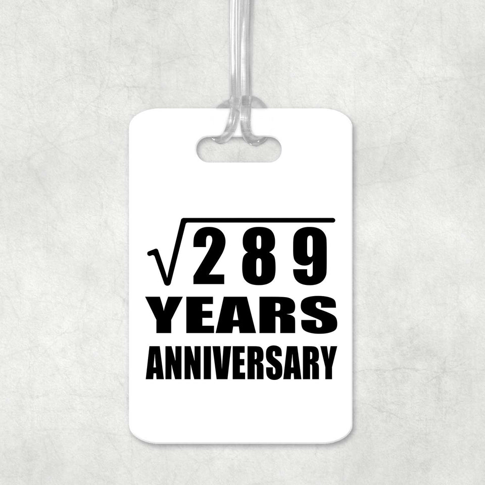 17th Anniversary Square Root of 289 Years Anniversary - Luggage Bag Tag