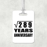 17th Anniversary Square Root of 289 Years Anniversary - Luggage Bag Tag