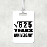 25th Anniversary Square Root of 625 Years Anniversary - Luggage Bag Tag