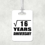 4th Anniversary Square Root of 16 Years Anniversary - Luggage Bag Tag