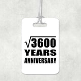 60th Anniversary Square Root of 3600 Years Anniversary - Luggage Bag Tag