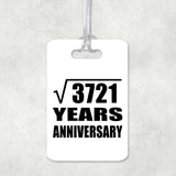 61st Anniversary Square Root of 3721 Years Anniversary - Luggage Bag Tag