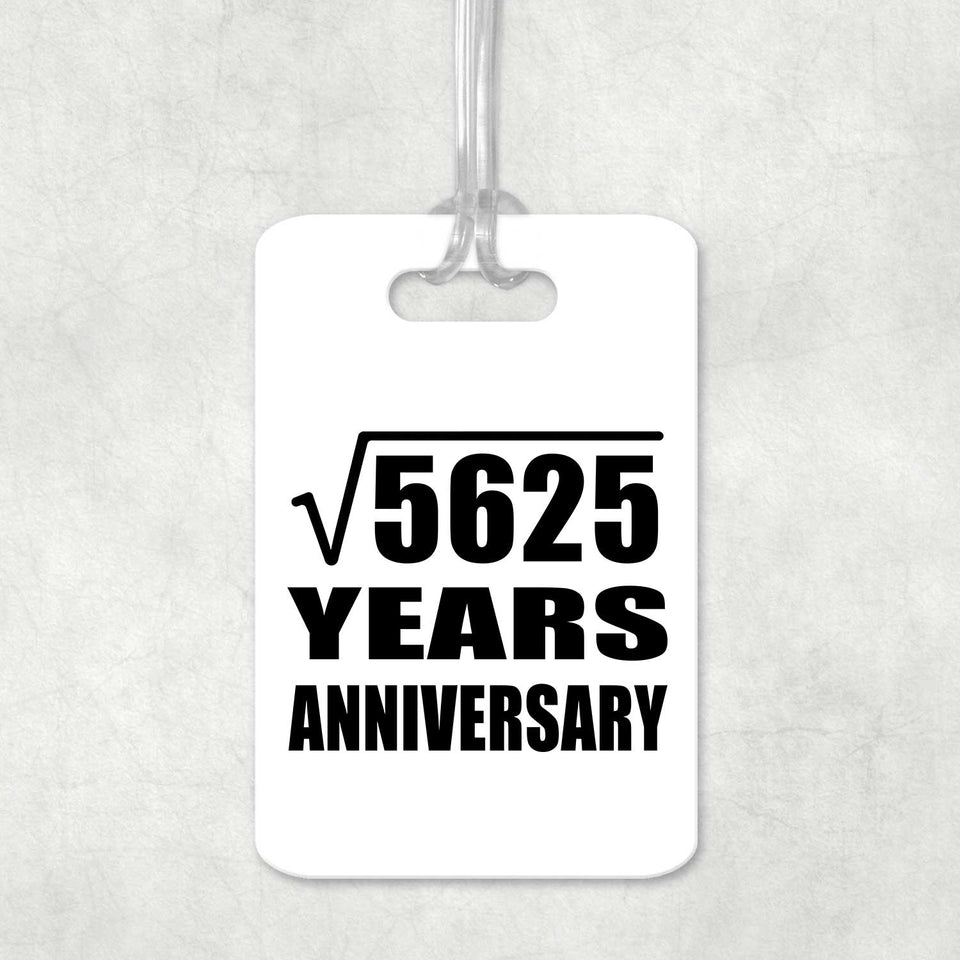 75th Anniversary Square Root of 5625 Years Anniversary - Luggage Bag Tag