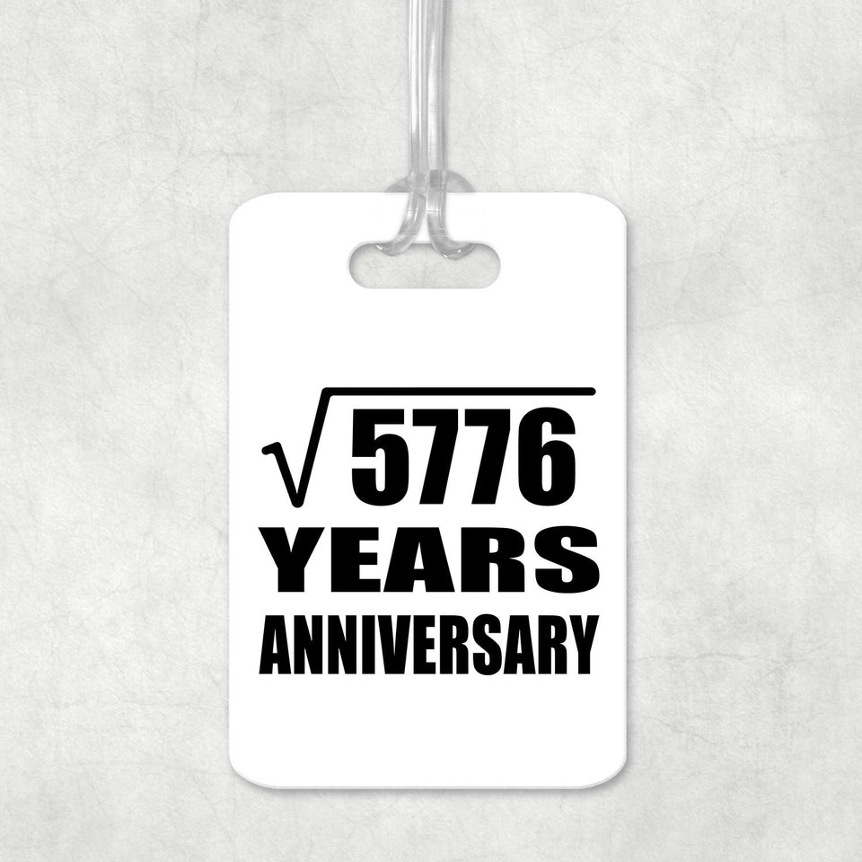 76th Anniversary Square Root of 5776 Years Anniversary - Luggage Bag Tag