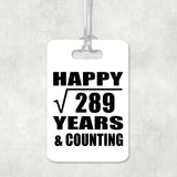 Happy 17th Anniversary Square Root of 289 Years & Counting - Luggage Bag Tag
