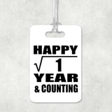 Happy 1st Anniversary Square Root of 1 Year & Counting - Luggage Bag Tag