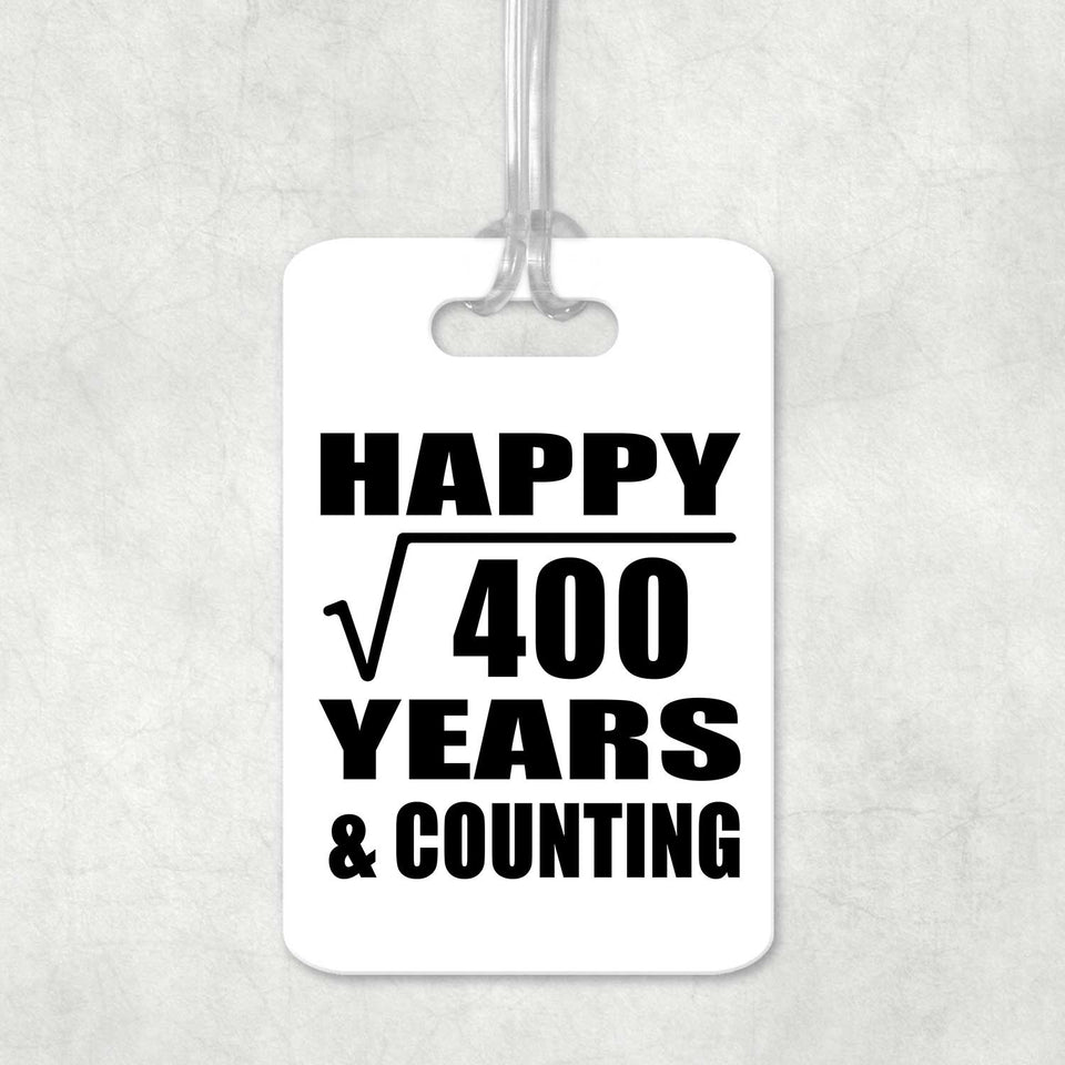 Happy 20th Anniversary Square Root of 400 Years & Counting - Luggage Bag Tag