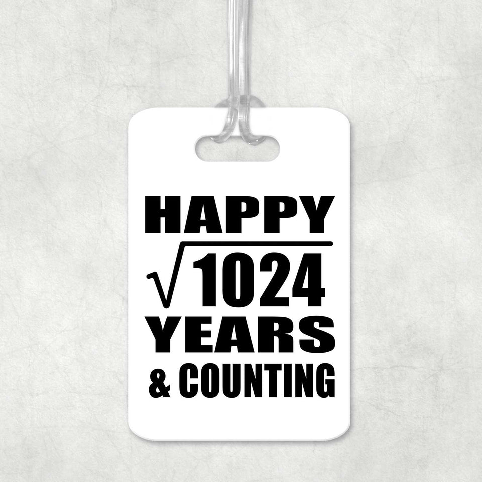 Happy 32nd Anniversary Square Root of 1024 Years & Counting - Luggage Bag Tag