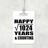 Happy 32nd Anniversary Square Root of 1024 Years & Counting - Luggage Bag Tag
