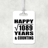 Happy 33rd Anniversary Square Root of 1089 Years & Counting - Luggage Bag Tag