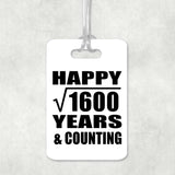 Happy 40th Anniversary Square Root of 1600 Years & Counting - Luggage Bag Tag