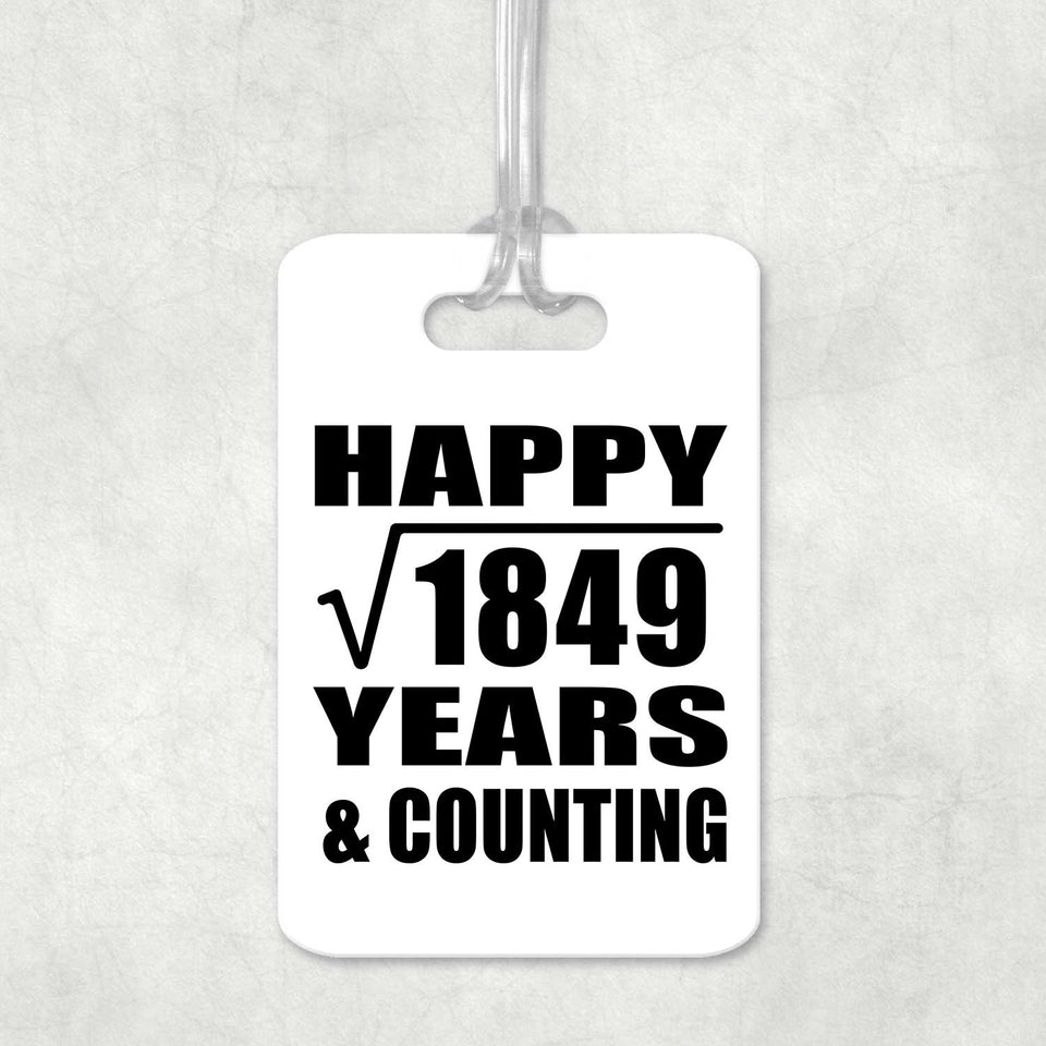 Happy 43rd Anniversary Square Root of 1849 Years & Counting - Luggage Bag Tag