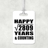 Happy 53rd Anniversary Square Root of 2809 Years & Counting - Luggage Bag Tag