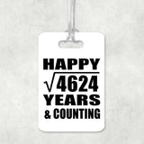 Happy 68th Anniversary Square Root of 4624 Years & Counting - Luggage Bag Tag